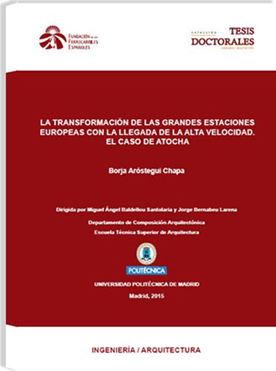 Tesis sobre la transformaci�n de la estaci�n de Atocha con la llegada de la alta velocidad