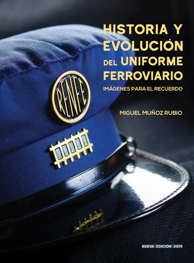 Libro: Historia y evoluci�n del uniforme ferroviario