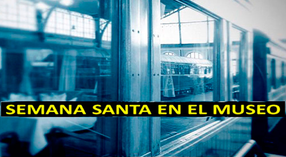 Los museos del Ferrocarril de Madrid y Catalu�a ofrecen una variada oferta cultural para Semana Santa