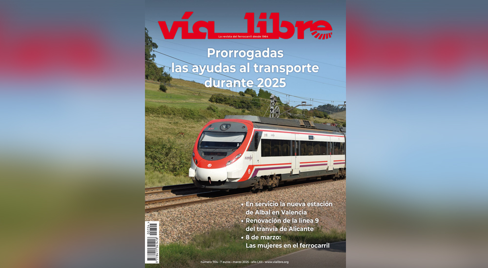Ya disponible el n�mero de marzo de �V�a Libre�, la revista de referencia del ferrocarril