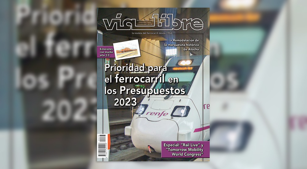 Disponible el número de noviembre de ‘Vía Libre’, la revista de referencia del ferrocarril Disponible el número de noviembre de ‘Vía Libre’, la revista de referencia del ferrocarril