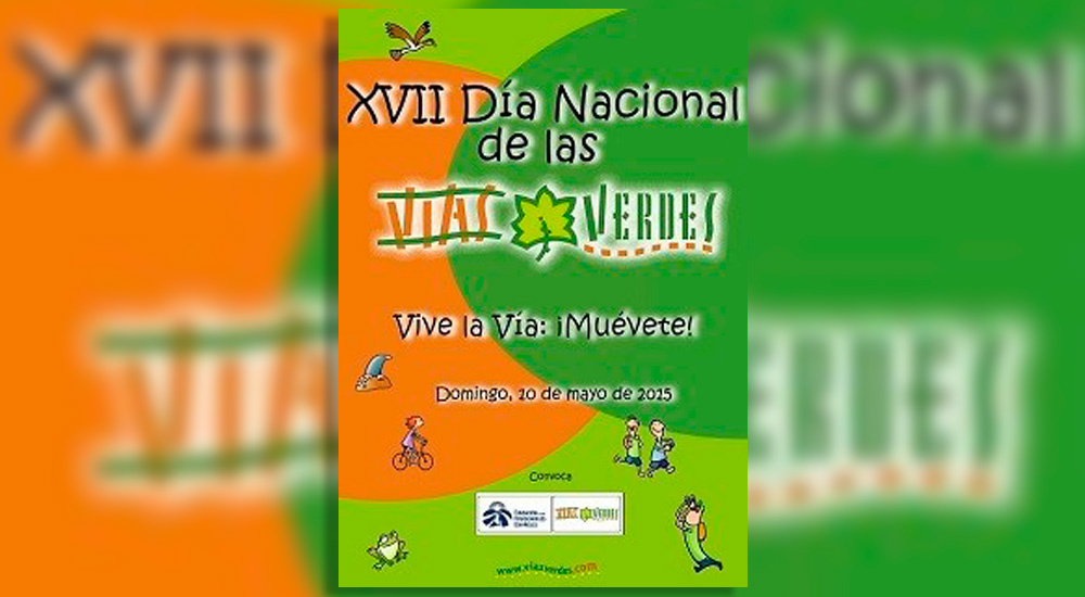 XVII Día Nacional de las Vías Verdes XVII Día Nacional de las Vías Verdes