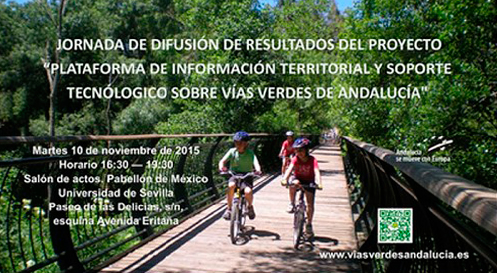 Jornada ´Creación de una Plataforma de Información Territorial y Soporte Tecnológico de Vías Verdes en Andalucía´ Jornada ´Creación de una Plataforma de Información Territorial y Soporte Tecnológico de Vías Verdes en Andalucía´