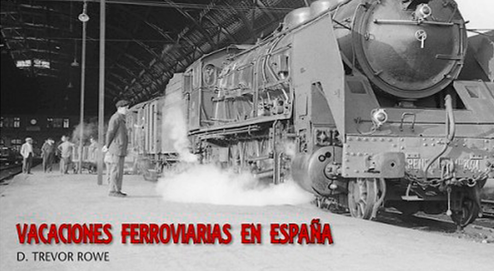 ´Vacaciones ferroviarias en España´: presentación del libro de Trevor Rowe ´Vacaciones ferroviarias en España´: presentación del libro de Trevor Rowe