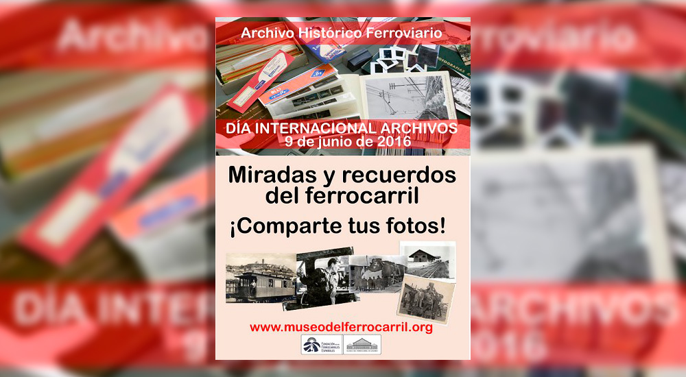 Campa�a �Miradas y Recuerdos del Ferrocarril, �Comparte tus Fotos!�