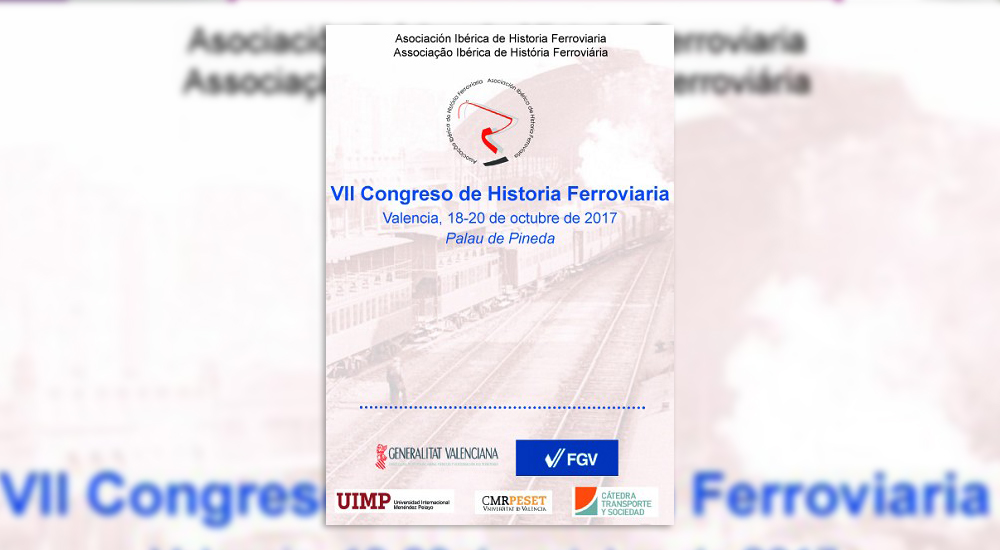 El VII Congreso de Historia Ferroviaria se celebrar� en Valencia