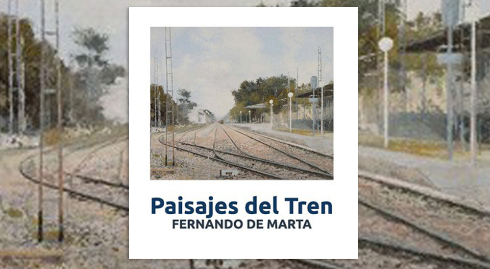 Exposici�n �Paisajes del Tren�