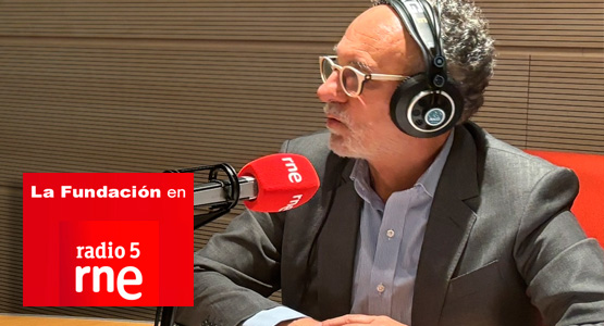 La Fundaci�n en Radio 5: Entrevista a Jos� Ram�n Sempere, director gerente de la Fundaci�n